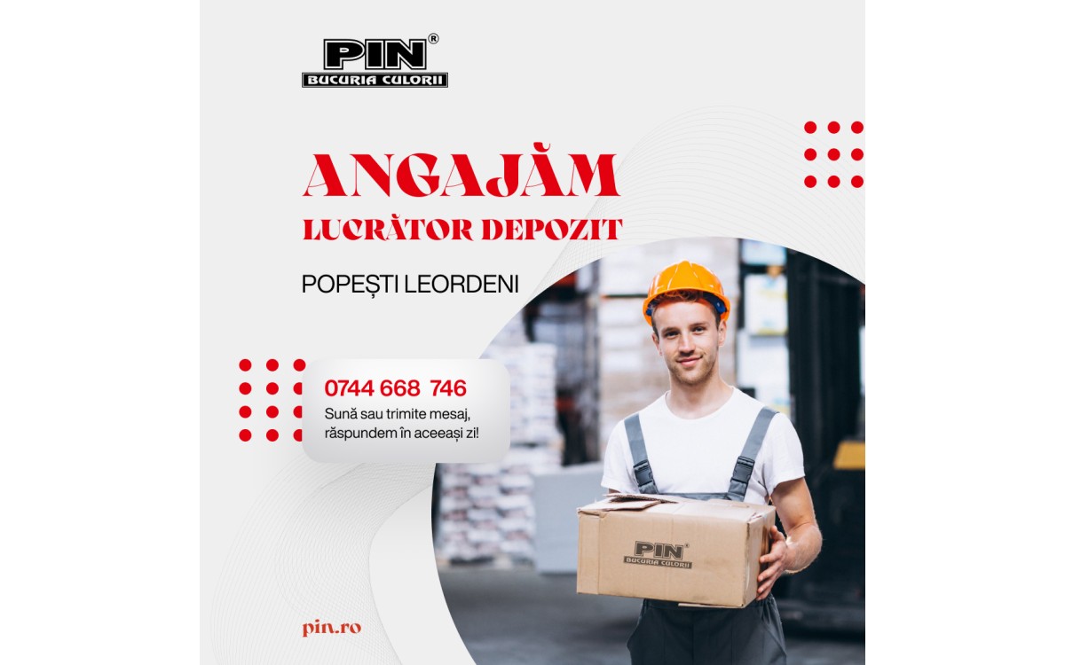 ANGAJĂM LUCRĂTOR DEPOZIT – Popești Leordeni